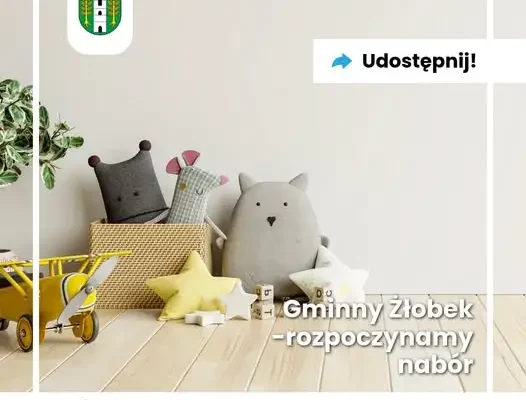 Nowy żłobek „Żółtaniecki Zakątek” w Żółtańcach-Kolonii – rusza nabór